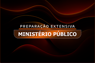 PREPARAO EXTENSIVA MINISTRIO PBLICO